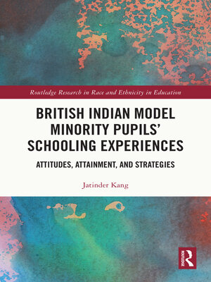 cover image of British Indian Model Minority Pupils' Schooling Experiences